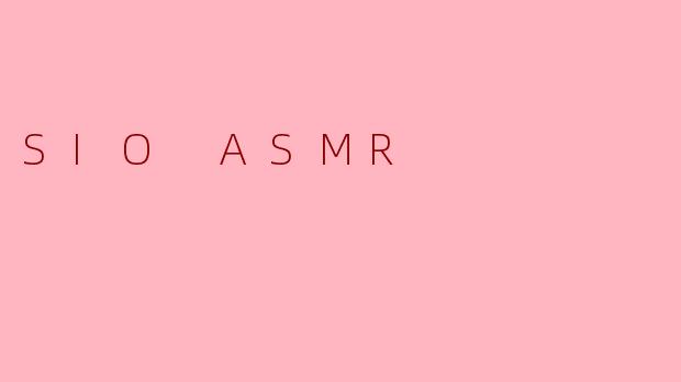 SIO ASMR